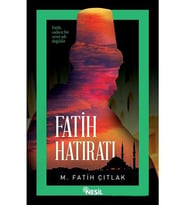 FATİH HATIRATI - FATİH ÇITLAK - NESİL YAYINLARI