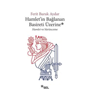 Hamlet'in Bağlanan Basireti Üzerine - Hamlet ve Sürünmece