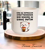 Tanem Kime Ne Yapmışsam Hakettiğindendir - T Kulp Kupa