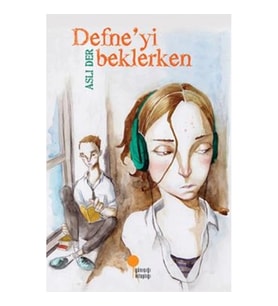 Defne’yi Beklerken