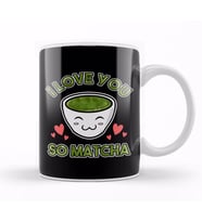 Cute & Adorable I Love You So Matcha Food Pun Kupa Bardak Porselen