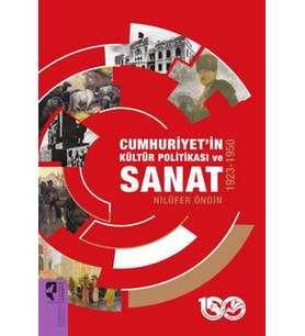 Cumhuriyet'in Kültür Politikası ve Sanat 1923-1950