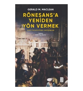 Rönesans’a Yeniden Yön Vermek