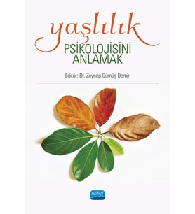 Yaşlılık Psikolojisini Anlamak