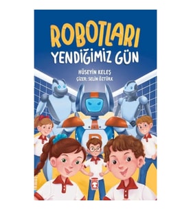 Robotları Yendiğimiz Gün