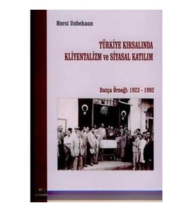 Türkiye Kırsalında Kliyentalizm ve Siyasal Katılım