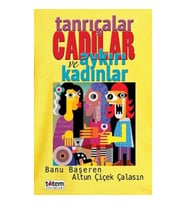 Tanrıçalar Cadılar ve Aykırı Kadınlar