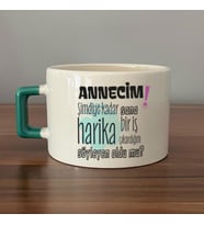 Annecim Şimdiye Kadar Sana Harika Baskılı Yeşil Kulplu C Fincan
