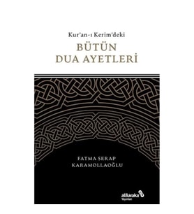 Kuran-ı Kerim'deki Bütün Dua Ayetleri