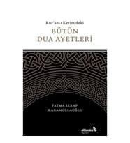 Kuran-ı Kerim'deki Bütün Dua Ayetleri