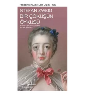Bir Çöküşün Öyküsü – Sert Kapak - Stefan Zweig