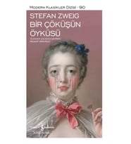 Bir Çöküşün Öyküsü – Sert Kapak - Stefan Zweig