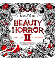 The Beauty Of Horror Ii: Ghouliana'S Creepatorium: Another Goregeous Coloring Book