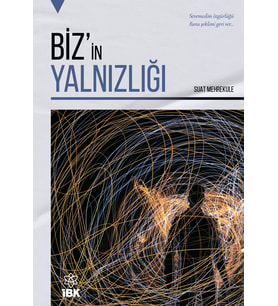 BİZ'in Yalnızlığı