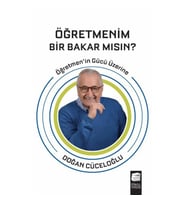 ÖĞRETMENİM BİR BAKAR MISIN?