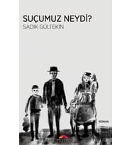 Suçumuz Neydi?