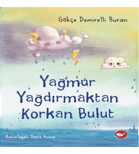 Yağmur Yağdırmaktan Korkan Bulut