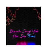 Burada Sevgi Yok Her Şey Ticari Yazılı Neon Tabela