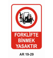 FORKLİFTE BİNMEK YASAKTIR KADIN FİGÜRLÜ İŞ GÜVENLİĞİ UYARI LEVHASI 1 ADET PVC 21 X 29CM