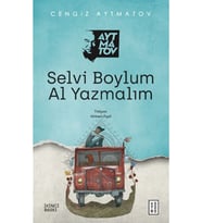 Selvi Boylum Al Yazmalım / Cengiz Aytmatov / / 9786257303859