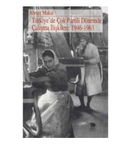 Türkiye'de Çok Partili Dönemde Çalışma İlişkileri: 1946-1963