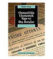 Osmanlı'da Ekonomik Yapı ve Dış Borçlar