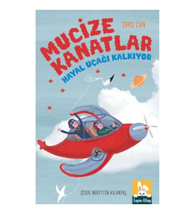 Mucıze Kanatlar - Hayal Uçağı Kalkıyor
