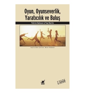 Oyun, Oyunseverlik ,Yaratıcılık ve Buluş