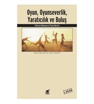 Oyun, Oyunseverlik ,Yaratıcılık ve Buluş