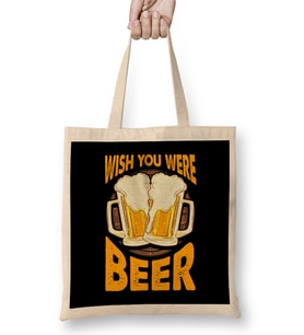 Funny Wish You Were Beer Drinking Pun & Joke Bez Çanta Uzun Saplı
