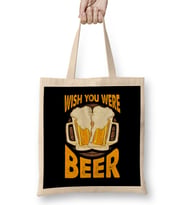 Funny Wish You Were Beer Drinking Pun & Joke Bez Çanta Uzun Saplı
