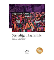 Sessizliğe Hayranlık Abdulrazak Gurnah İletişim Yayıncılık