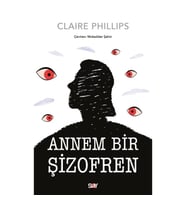 Annem Bir Şizofren