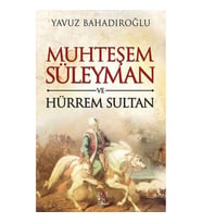 MUHTEŞEM SÜLEYMAN VE HÜRREM SULTAN