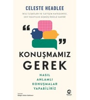 Konuşmamız Gerek: Nasıl Anlamlı Konuşmalar Yapabiliriz