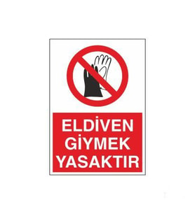 Eldiven Giymek Yasaktır Uyarı Levhası 20x30cm (Karışık)
