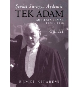 Tek Adam Cilt 3 (Büyük Boy) - Mustafa Kemal 1922-1938