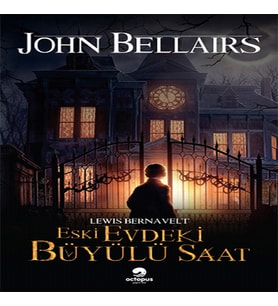 Lewis Bernavelt - Eski Evdeki Büyülü Saat