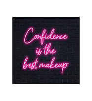 Confidence is the best makeup Yazılı Neon Tabela