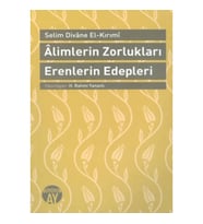 Alimlerin Zorlukları Erenlerin Edepleri