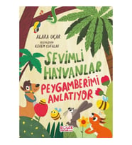 Sevimli Hayvanlar Peygamberimi Anlatıyor