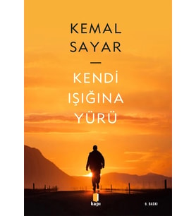 Kendi Işığına Yürü Kemal Sayar Kapı Yayın
