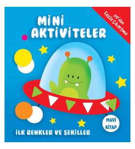 Mini Aktiviteler - İlk Renkler ve Şekiller (Mavi Kitap)