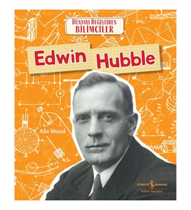 Edwın Hubble Dünyayı Değiştiren Bilimciler