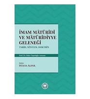 İmam Matüridi Ve Matüridiyye Geleneği: Tarih Yöntem Doktrin (Krem)