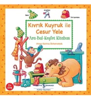 Kıvrık Kuyruk İle Cesur Yele - Ara Bul Keşfet Kitabım