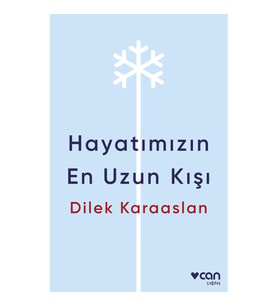 Hayatımızın En Uzun Kışı