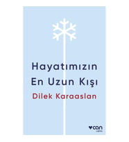 Hayatımızın En Uzun Kışı