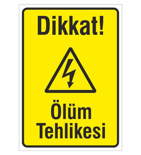 Iş Güvenliği Uyarı Levhası 24x34 Cm. (DİKKAT ÖLÜM TEHLİKESİ) (İG022) (Çok Renkli)