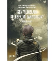 Sen Yıldızları Kelebek mi Sanıyorsun?